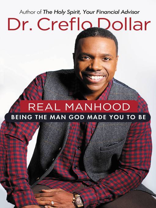 Title details for Real Manhood by Dr. Creflo Dollar - Available